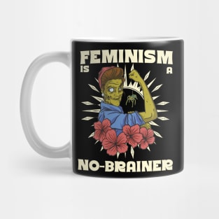 Feminism is a no-brainer Mug